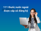 111 thuốc nước ngoài được cấp giấy đăng ký lưu hành tại Việt Nam - Đợt 119